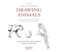 DRAWING ANIMALS: A simple method for capturing elegance, balance and movement (Step by step: From One Line to Art)