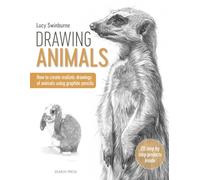 Drawing Animals: How to create realistic drawings of animals using graphite pencils