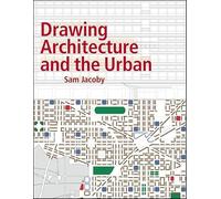 Drawing Architecture and the Urban
