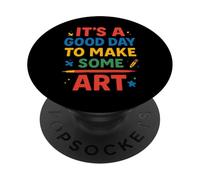 Drawing Art Artist Teacher It’s A Good Day To Make Some Art PopSockets Adhesive PopGrip