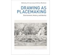 Drawing as Placemaking: Environment, History and Identity (Drawing In)