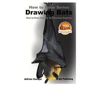 Drawing Bats - How to Draw Bats for the Absolute Beginner