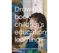 Drawing book: children's education learning drawing book: Drawing book for children's learning