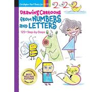 Drawing Cartoons from Numbers & Letters : 125+ Step-by-Steps