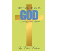 Drawing Closer to God: a journey for new believers
