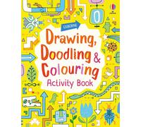 Drawing Doodling and Colouring Activity Book by Fiona Watt James Maclaine | 2022