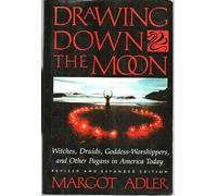 Drawing Down the Moon: Witches, Druids and Goddess Worship