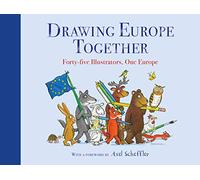 Drawing Europe Together: Forty-five Illustrators, One Europe