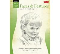 Drawing: Faces & Features: Learn to draw step by step (How to Draw & Paint)