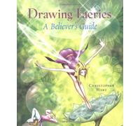 Drawing Faeries: A Believer's Guide