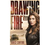 Drawing Fire: A Gritty Romantic Suspense Novel Featuring a Cold Case Mystery and a Relentless Cop: 1 (Cold Case Justice)