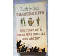 Drawing Fire: The diary of a Great War soldier and artist