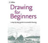 Drawing for Beginners: A Bumper Gift Book of Essential Art Techniques and Sketching Exercises