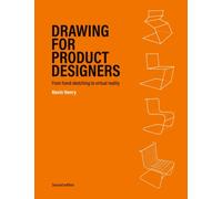 Drawing for Product Designers Second Edition : From Hand Sketching to Virtual Reality