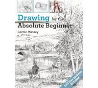 Drawing for the Absolute Beginner: (Absolute Beginner)