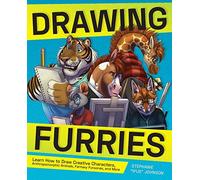 Drawing Furries: Learn How to Draw Creative Characters, Anthropomorphic Animals, Fantasy Fursonas, and More (How to Draw Books)