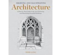 DRAWING & ILLUSTRATING ARCHITECTURE By LANG, DEMI (Paperback) (9798888140413)