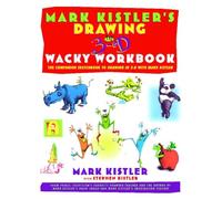Drawing in 3-D Wacky Workbook: The Companion Sketchbook to Drawing in 3-D with Mark Kistler (Fireside Books)