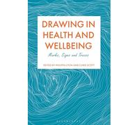Drawing in Health and Wellbeing: Marks, Signs and Traces