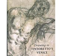 Drawing in Tintoretto’s Venice