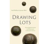 Drawing Lots: From Egalitarianism to Democracy in Ancient Greece