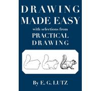 Drawing Made Easy with Selections from Practical Drawing