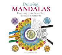 Drawing Mandalas: How to Create Beautiful, Intricate Patterns