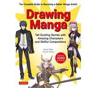 Drawing Manga: Tell Exciting Stories with Amazing Characters and Skillful Compositions (With Over 1,000 illustrations)