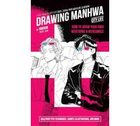 Drawing Manwha: How to Draw Your Own Webtoons and Webcomics