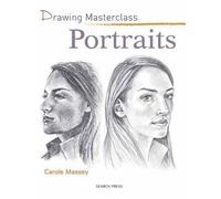 Drawing Masterclass: Portraits by Carole Massey (2012-05-23)