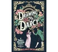 Drawing Mr. Darcy: A Pride and Prejudice Duology