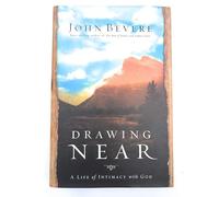 Drawing Near: A Life of Intimacy with God