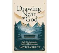 Drawing Near to God: Daily Meditations for Spiritual Refreshment