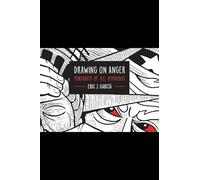 Drawing on Anger: Portraits of U.S. Hypocrisy (Latinographix)