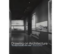 Drawing on Architecture - The Object of Lines, 1970-1990