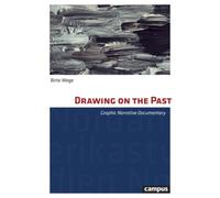 Drawing on the Past - Graphic Narrative Documentary