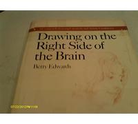 Drawing on the Right Side of the Brain: A Course in Enhancing Creativity and Artistic Confidence