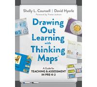 Drawing Out Learning With Thinking Maps®: A Guide for Teaching and Assessment in Pre-K-2
