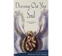 Drawing Out Your Soul: The Touch Drawing Handbook