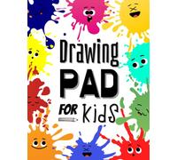 Drawing Pad For Kids: Blank Paper Sketch Book for Drawing Practice. Notebook For Drawing, Sketching, Doodling & Writing with Unlined Blank White Pages and A Kawaii Colorful Blots Cover Design