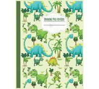 Drawing Pad for Kids - Cute Dinosaurs: Large Blank Papers for Sketching, Doodling or Painting - 110 Pages 8,5" x 11