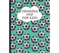 Drawing Pad for Kids: Drawing Pad & Sketchbook for Drawing Practice - Sketch Book for Kids - Great Art Supplies and Sketch Book Gifts for Boys and Girls - Pretty Football pattern