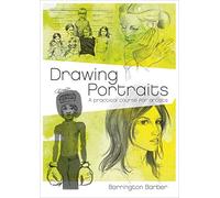 Drawing Portraits: A Practical Course for Artists (Fundamentals of Drawing)