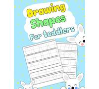 Drawing Shapes For Toddlers: 104 pages of learning shape activities for preschool, kindergarten and 1st & 2nd Grade