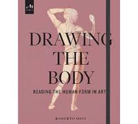 Drawing the Body, Roberto Osti, Hardback