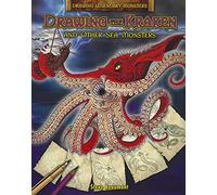 Drawing the Kraken and Other Sea Monsters (Drawing Legendary Monsters)