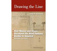 Drawing the Line: How Mason and Dixon Surveyed the Most Famous Border in America