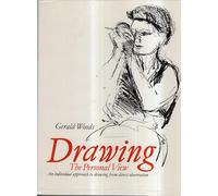 Drawing: The Personal View - An Individual Approach to Drawing from Direct Observation