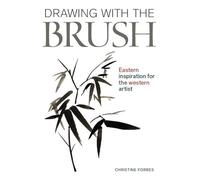 Drawing With The Brush: Eastern Inspiration for the Western Artist (Small Crafts)