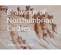 Drawings of Northumbrian Castles